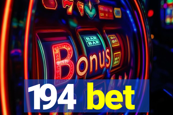 194 bet